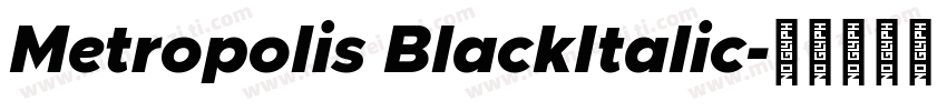 Metropolis BlackItalic字体转换
